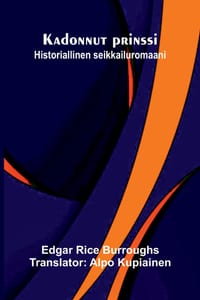 Kadonnut prinssi: Historiallinen seikkailuromaani cover