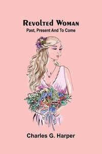 Revolted Woman: Past, present, and to come cover
