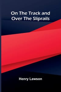 On the Track and Over the Sliprails cover