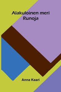 Alakuloinen meri: Runoja cover