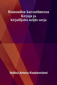Runouden kuvastimessa: Kirjoja ja kirjailijoita neljäs sarja cover