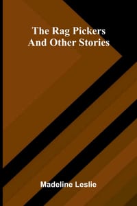 The rag pickers: and other stories cover