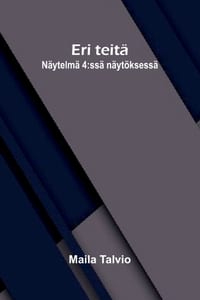 Eri teitä: Näytelmä 4: ssä näytöksessä cover
