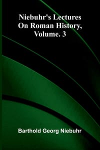 Niebuhr's lectures on Roman history, Vol. 3 cover