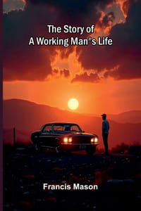 The Story of a Working Man's Life cover