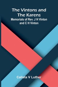 The Vintons and the Karens: Memorials of Rev. J H Vinton and C H Vinton cover