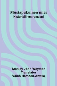 Mustapukuinen mies: Historiallinen romaani cover