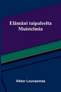 Elämäni taipaleelta: Muistelmia cover