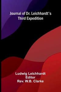 Journal of Dr. Leichhardt's Third Expedition cover