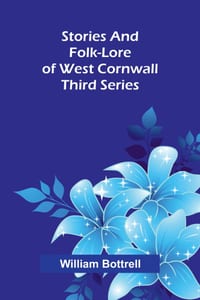 Stories and Folk-lore of West Cornwall: Third Series cover