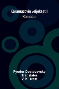 Karamazovin veljekset II: Romaani cover