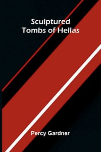 Sculptured tombs of Hellas cover