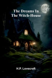 The Dreams In the Witch-House cover
