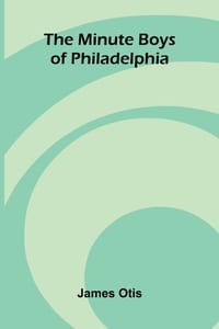 The Minute Boys of Philadelphia cover