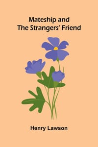 Mateship and The Strangers' Friend cover
