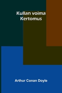Kullan voima: Kertomus cover