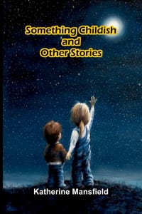 Something Childish and Other Stories cover