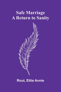 Safe Marriage: A Return to Sanity cover