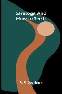 Saratoga and How to See It cover