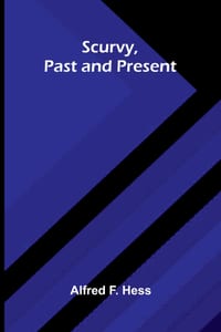 Scurvy, Past and Present cover
