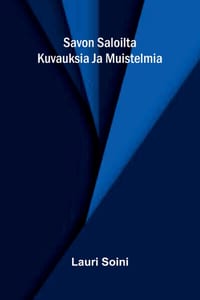 Savon saloilta: Kuvauksia ja muistelmia cover