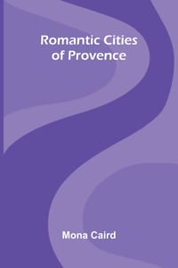 Romantic Cities of Provence cover