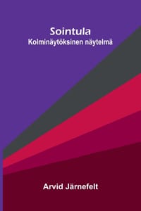 Sointula: Kolminäytöksinen näytelmä cover