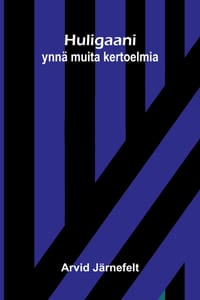 Huligaani: ynnä muita kertoelmia cover