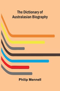 The Dictionary of Australasian Biography cover
