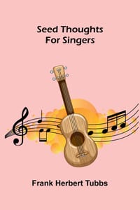 Seed Thoughts for Singers cover
