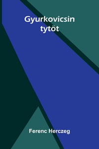 Gyurkovicsin tytöt cover