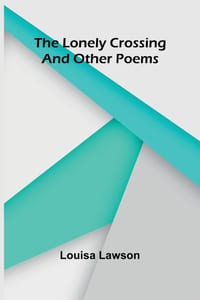 The Lonely Crossing And Other Poems cover