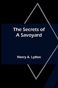 The Secrets of a Savoyard cover