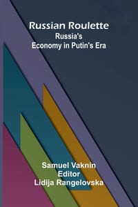Russian Roulette: Russia's Economy in Putin's Era cover