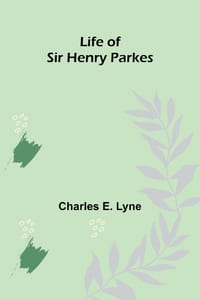 Life of Sir Henry Parkes cover