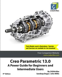 Creo Parametric 13.0: A Power Guide for Beginners and Intermediate Users: Colored cover