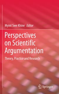 Perspectives on Scientific Argumentation: Theory, Practice and Research cover
