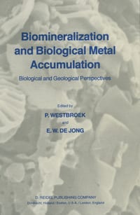 Biomineralization and Biological Metal Accumulation: Biological and Geological Perspectives Papers Presented at the Fourth International Symposium on cover