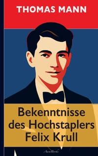 Thomas Mann: Bekenntnisse des Hochstaplers Felix Krull cover