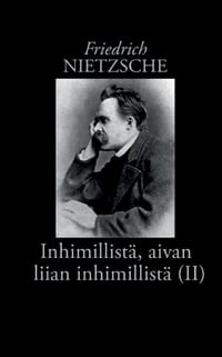 Inhimillistä, aivan liian inhimillistä (II): Kirja vapaille hengille cover