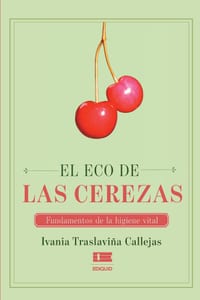 El eco de las cerezas: Fundamentos de la higiene vital cover