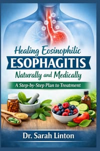 Healing Eosinophilic Esophagitis Naturally and Medically cover