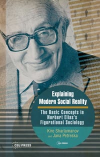 Explaining Modern Social Reality: The Basic Concepts in Norbert Elias's Figurational Sociology cover