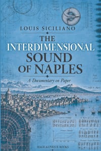 THE INTERDIMENSIONAL SOUND OF NAPLES. A Documentary on Paper cover