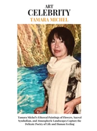 Tamara Michel: Tamara Michel's Ethereal Paintings of Flowers, Sacred Symbolism, and Atmospheric Landscapes Capture the Delicate Poetry of Life and Hum cover