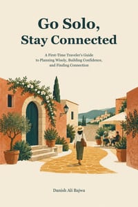 Go Solo, Stay Connected: A First-Time Traveler's Guide to Planning Wisely, Building Confidence, and Finding Connection cover