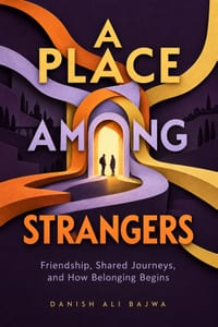 A Place Among Strangers: Friendship, Shared Journeys, and How Belonging Begins cover