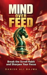 Mind Over Feed: Break the Scroll Habit and Sharpen Your Focus cover