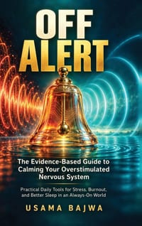 Off Alert: The Evidence-Based Guide to Calming Your Overstimulated Nervous System - Practical Daily Tools for Stress, Burnout, and Better Sleep in an cover