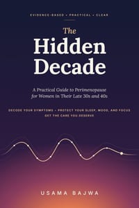 The Hidden Decade: A Practical Guide to Perimenopause for Women in Their Late 30s and 40s: Decode Your Symptoms, Protect Your Sleep, Mood, and Focus, cover